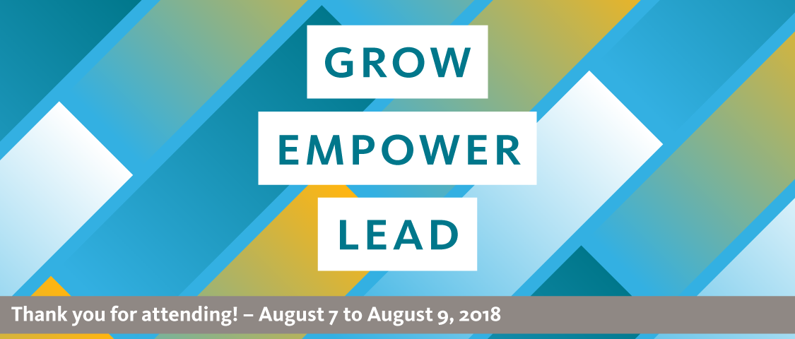 Grow Empower Lead banner; thank you for attending! - August 7 to August 9, 2018