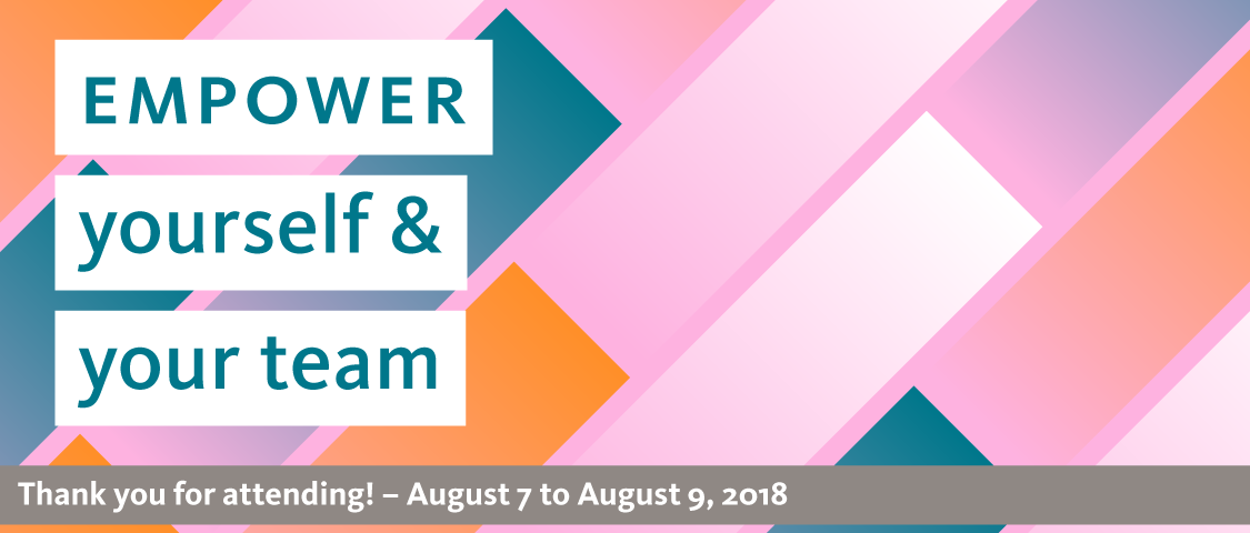 Empower yourself and your team banner - thank you for attending! - August 7 to August 9, 2018